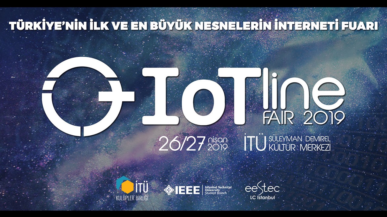 Nesnelerin Fuarı: IoT Line Fair 26-27 Nisan’da İTÜ’de düzenlenecek